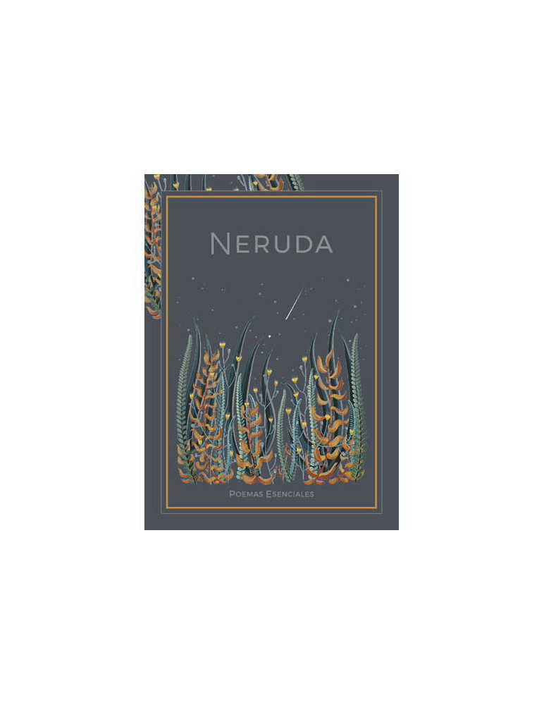 Pablo Neruda. Poemas esenciales.