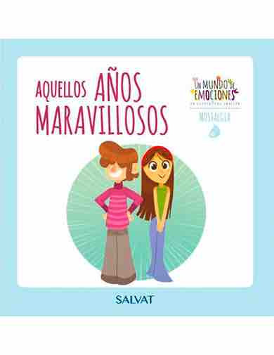 Un mundo de emociones nº 25: la nostalgia