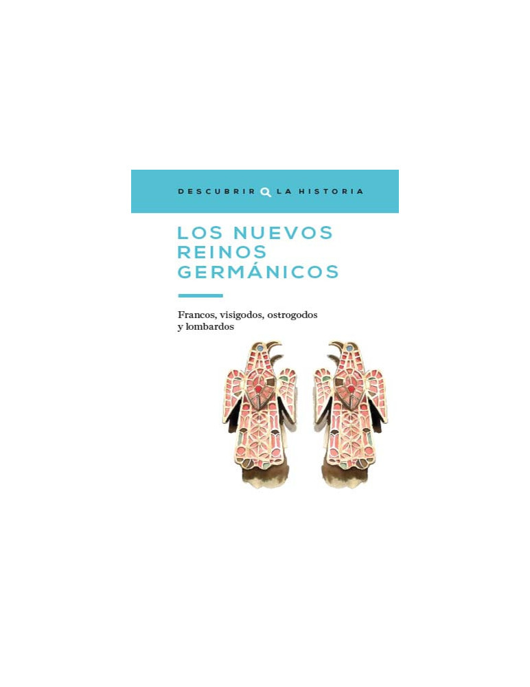 Los nuevos reinos germánicos. Francos, visigodos, ostrogodos y lombardos