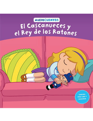 Audiocuentos nº 14 - El Cascanueces y el Rey de los Ratones Audiocuentos nº 14 - El Cascanueces y el Rey de los Ratones