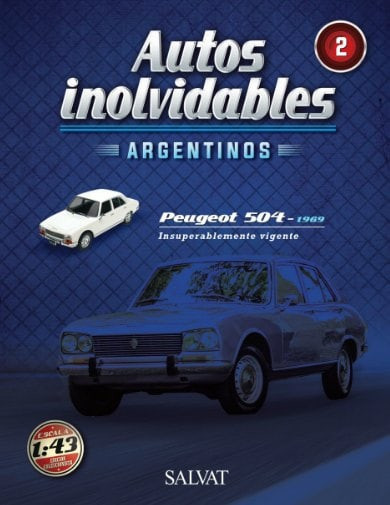 Autos Inolvidables Argentinos Nº 2 - Peugeot 504
