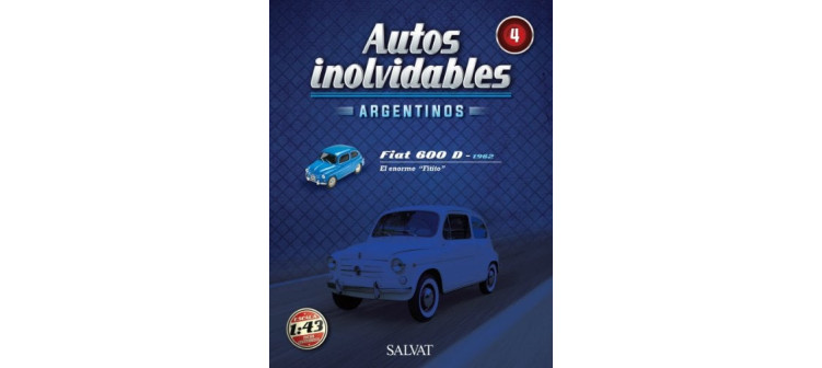 Autos Inolvidables Nº4 - Fiat 600 D