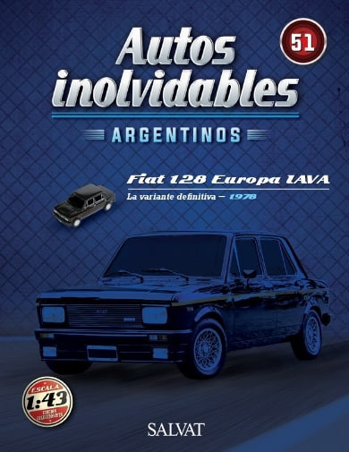 Autos Inolvidables Nº 51 - Fiat 128 Europa Iava