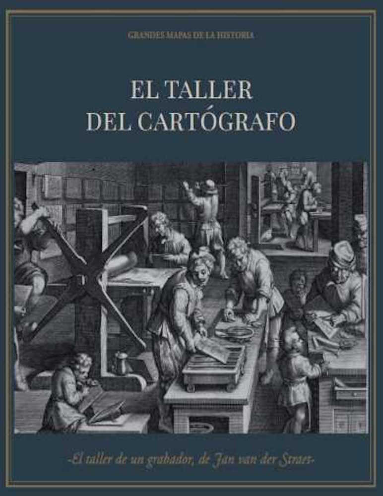 El taller del cartógrafo + ´El taller de un grabador, de Stradanus y Philips Galle, 1600´