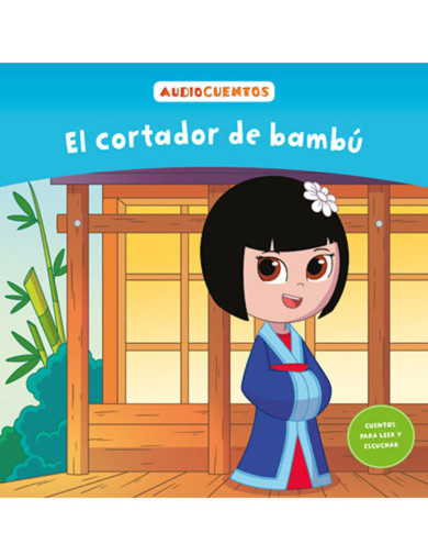 Audiocuentos nº 22 - El cortador de bambú Audiocuentos nº 22 - El cortador de bambú