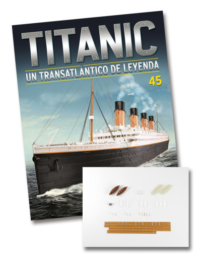 Fascículo Nº 45 + sección central de la cubierta de botes Fascículo Nº 45 + sección central de la cubierta de botes