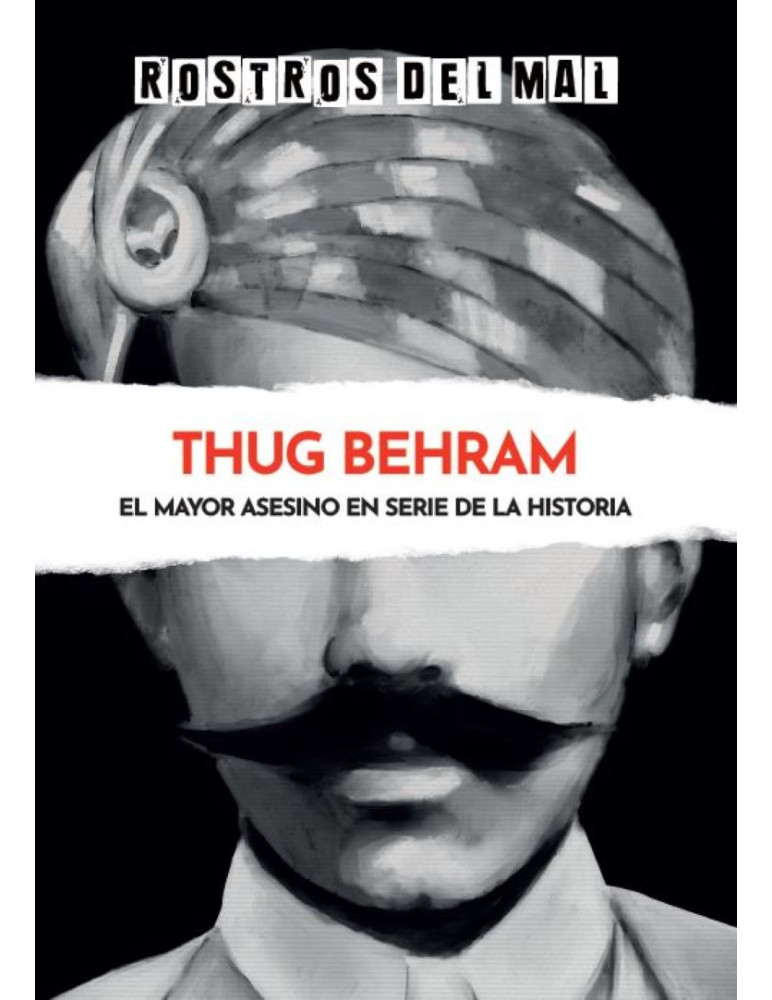 Thug Behram: El mayor asesino en serie de la historia