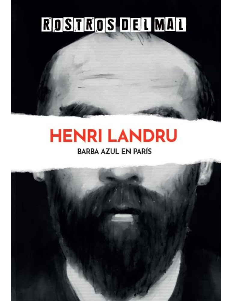 Henri Landru: Barba Azul en París