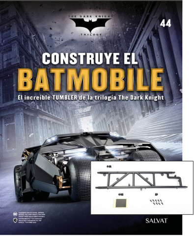 Fascículo Nº 44 + el refuerzo lateral derecho de tu Batmobile Fascículo Nº 44 + el refuerzo lateral derecho de tu Batmobile