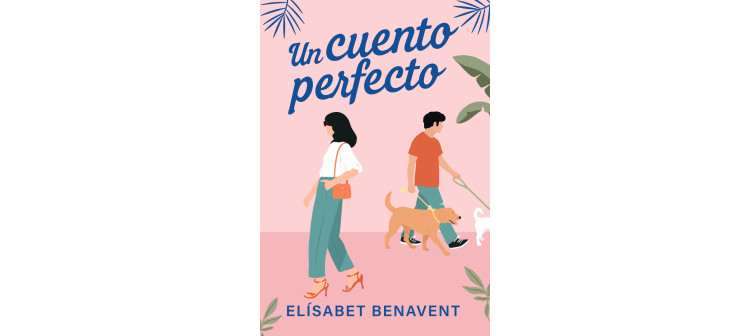 Un cuento perfecto - Elísabet Benavent