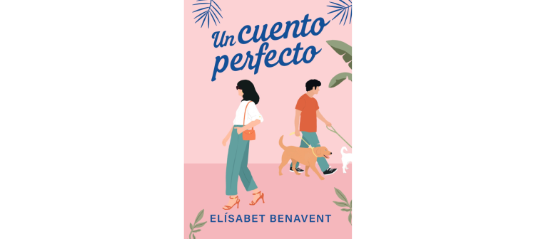 Un cuento perfecto - Elísabet Benavent