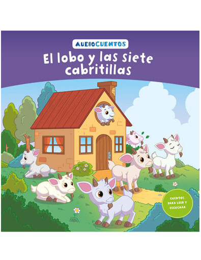 Audiocuentos nº 40 - El lobo y las siete cabritillas Audiocuentos nº 40 - El lobo y las siete cabritillas