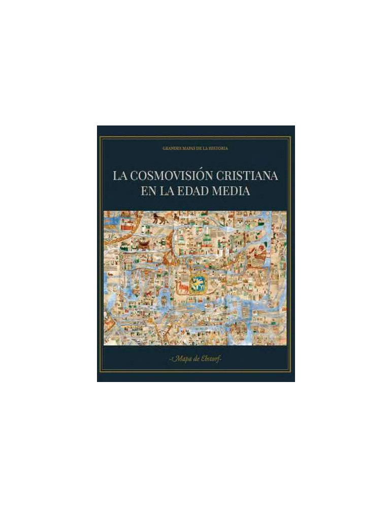 La cosmovisión cristiana en la Edad Media + mapa de Ebstorf