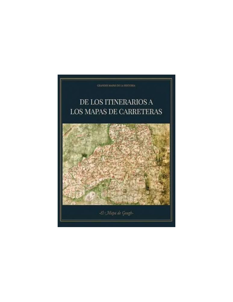 De los itinerarios a los mapas de carreteras + mapa de Gough