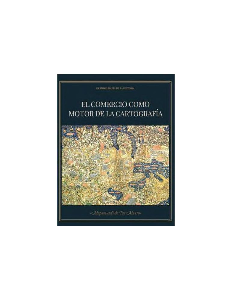 El comercio como motor de la cartografía + el mapamundi de Fra Mauro