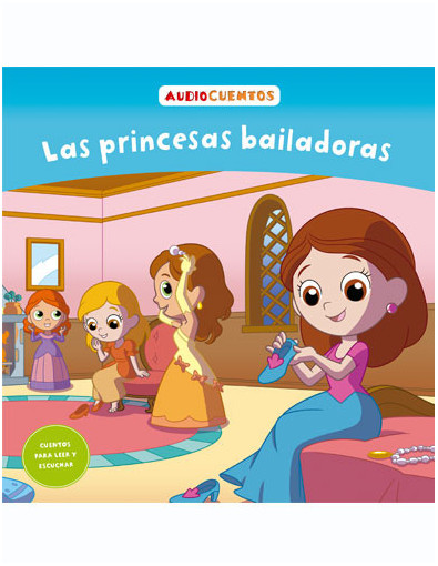 Audiocuentos nº 67 - Las princesas bailadoras Audiocuentos nº 67 - Las princesas bailadoras