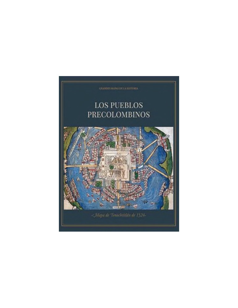 ´Los pueblos precolombinos´ + mapa de Tenochtitlan 
