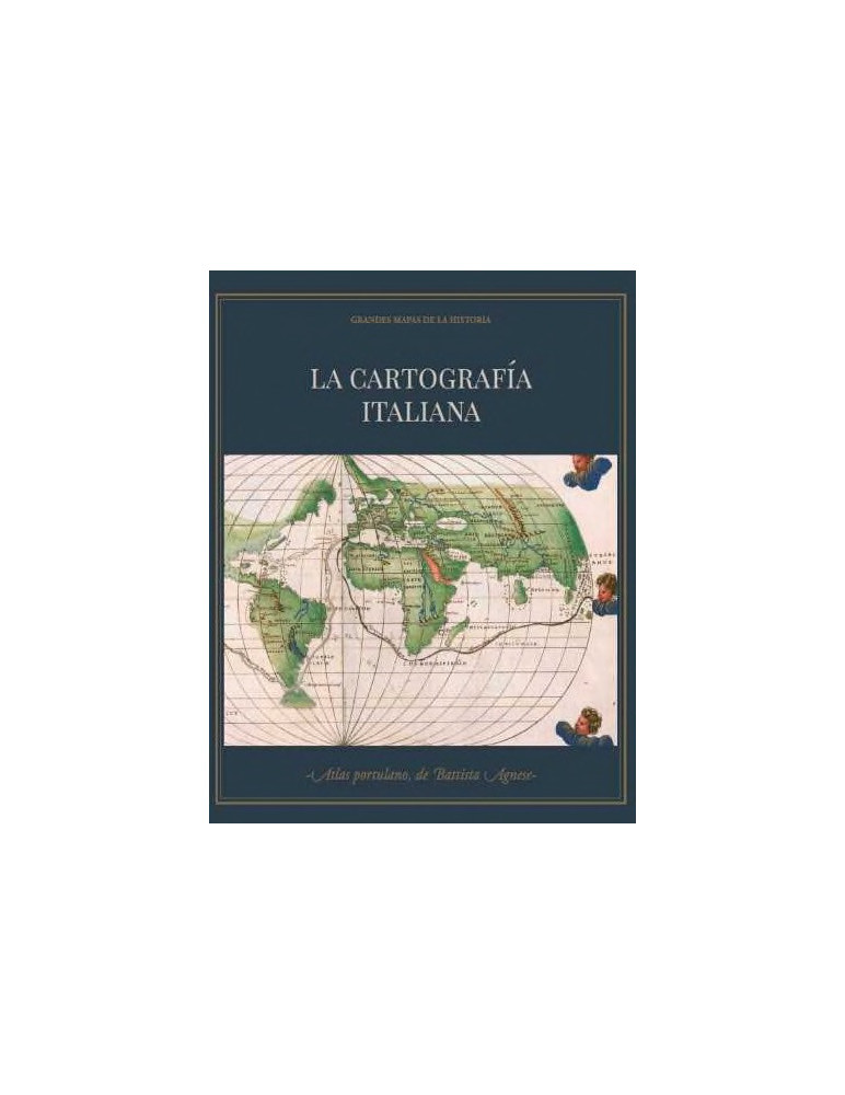 ´La cartografía italiana´ + atlas portulano de Battista Agnese