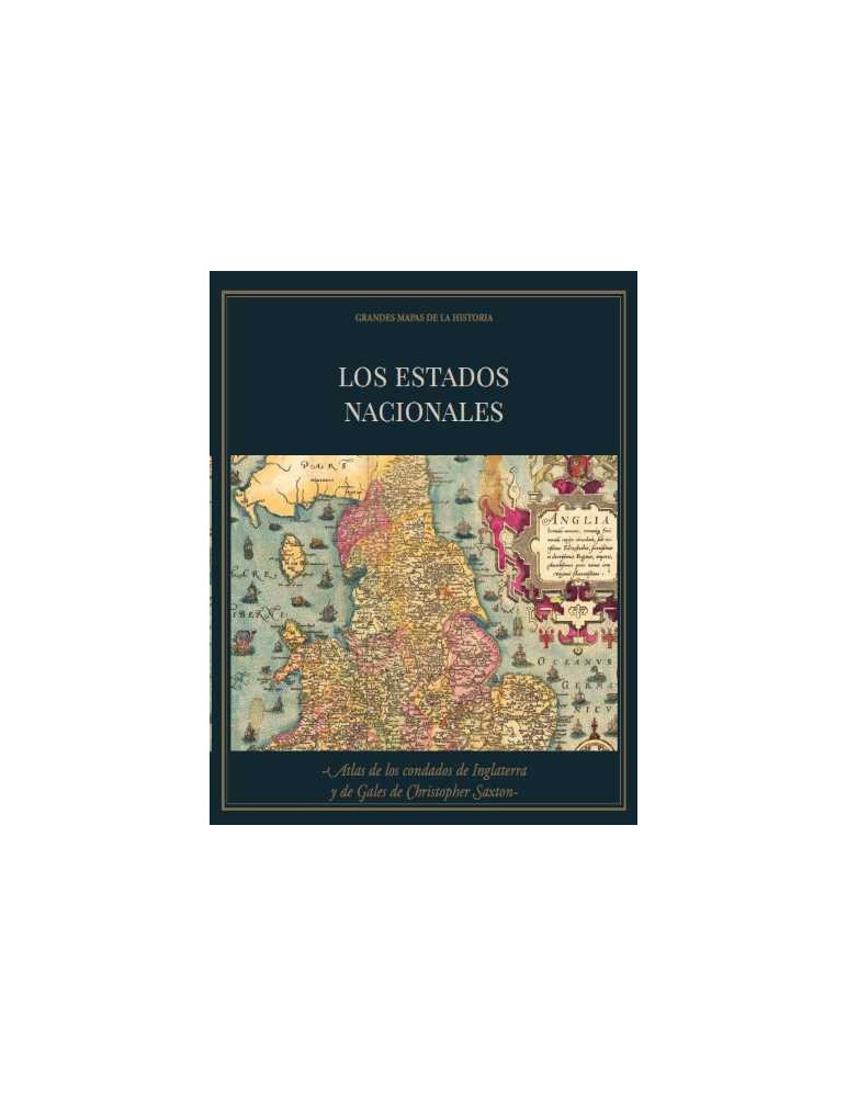´Los estados nacionales´ + el Atlas de los condados de Inglaterra y de Gales de Christopher Sacton