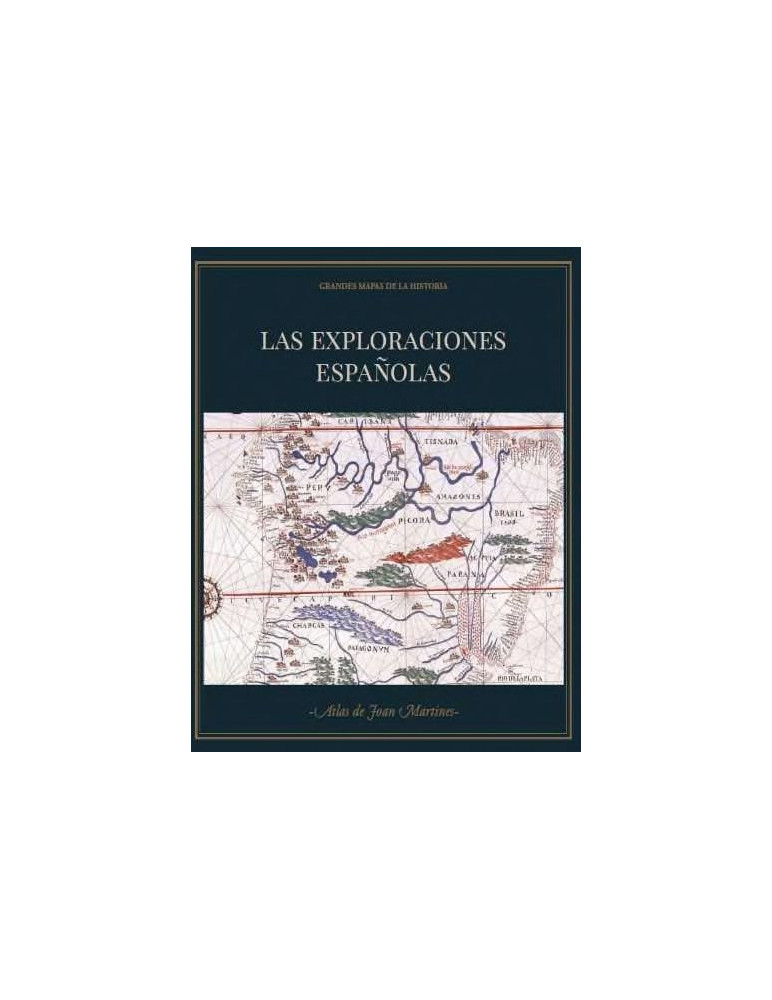 ´Las exploraciones españolas´ + ´Atlas´ de Joan Martines