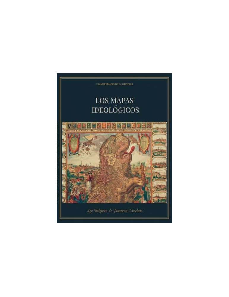 ´Los mapas ideológicos´ + ´Leo Belgicus´ de Janszoon Visscher